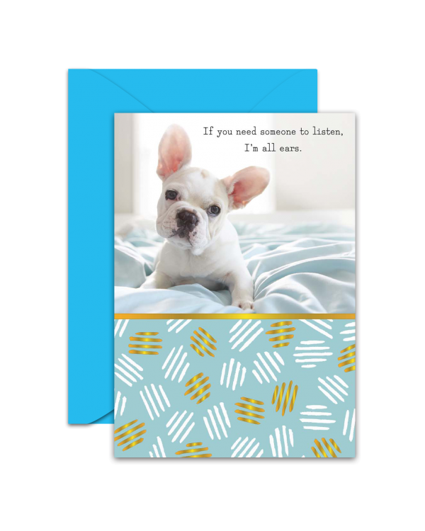 Greeting Card - GC2916-HAL077 - If you need someone to listen, I'm all ears.